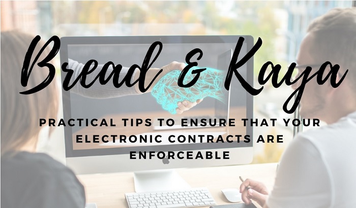 Bread &amp; Kaya 29: Cautionary tales emphasise that your electronic contracts are enforceable Part 2