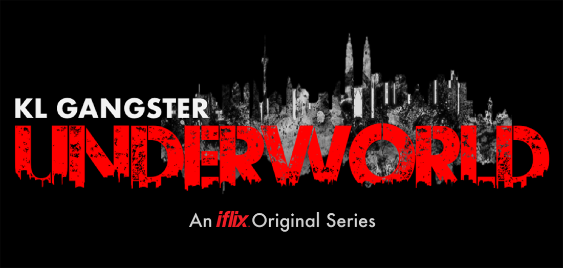 iflix commissions first Malaysian original drama series Kl Gangster: Underworld