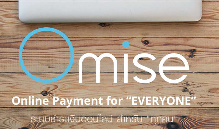 Omise raises US$300K to plug Thailand’s e-payment problem